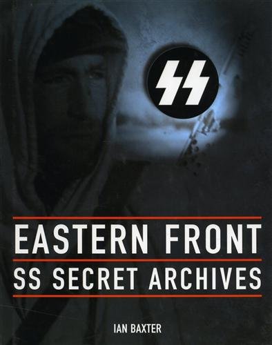 Beispielbild fr Eastern Front: SS Secret Archives zum Verkauf von WorldofBooks