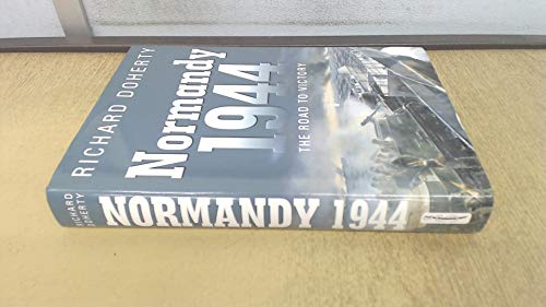 Beispielbild fr Normandy 1944: The Road to Victory. zum Verkauf von Antiquariat Bernhardt
