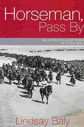 Beispielbild fr Horseman, Pass by: The Australian Light Horse in World War I zum Verkauf von WorldofBooks