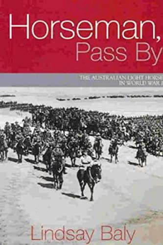 Stock image for Horseman, Pass By: The Australian Light Horse in World War I for sale by Old Army Books