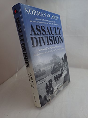 Beispielbild fr Assault Division: A History of the 3rd Division from the Invasion of Normandy to the Surrender of Germany zum Verkauf von WorldofBooks