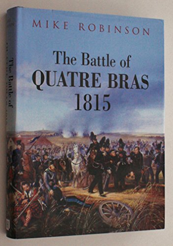 9781862272903: The Battle of Quatre Bras 1815