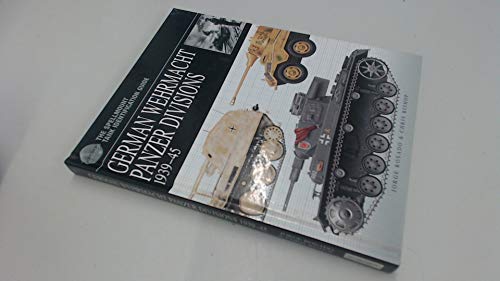 Imagen de archivo de German Wehrmacht Panzer Divisions 1939-45 (Spellmount Tank Identification Guides) a la venta por Stephen White Books