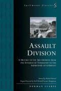 Imagen de archivo de Assault Division: A History of the 3rd Division from the Invasion of Normandy to the Surrender of Germany a la venta por WorldofBooks
