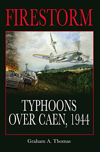 9781862273450: Firestorm: Typhoons over Caen, 1944