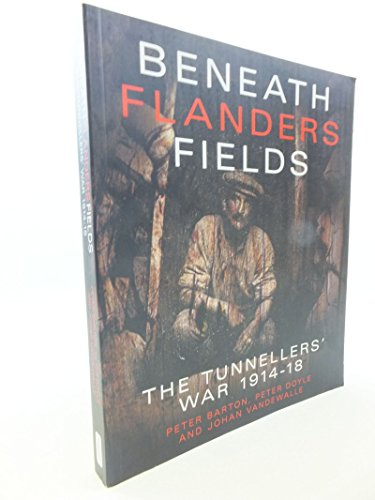 9781862273573: Beneath Flanders Fields: The Tunnellers' War, 1914-1918