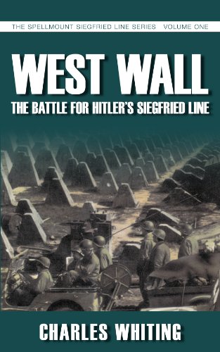 Beispielbild fr West Wall: The Battle for Hitler's Siegfried Line, September 1944 to March 1945 [The Spellmount Siegfried Line Series Vol. I] zum Verkauf von Saucony Book Shop