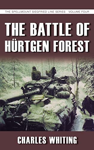 Beispielbild fr The Battle of Hurtgen Forest (Siegfried Line 4): The Spellmount Siegfried Line Series Volume Four zum Verkauf von WorldofBooks