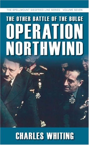 9781862273993: The Other Battle of the Bulge: Operation Northwind: The Spellmount Siegfried Line Series Volume Seven