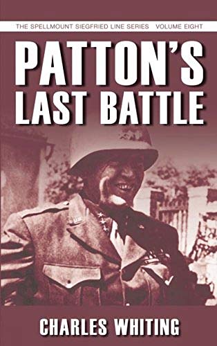 Stock image for Patton's Last Battle (8) (The Spellmount Siegfried Line Series) for sale by HPB-Emerald