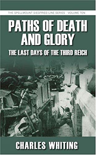 Beispielbild fr Paths of Death and Glory: The Last Days of the Third Reich zum Verkauf von Browse Awhile Books