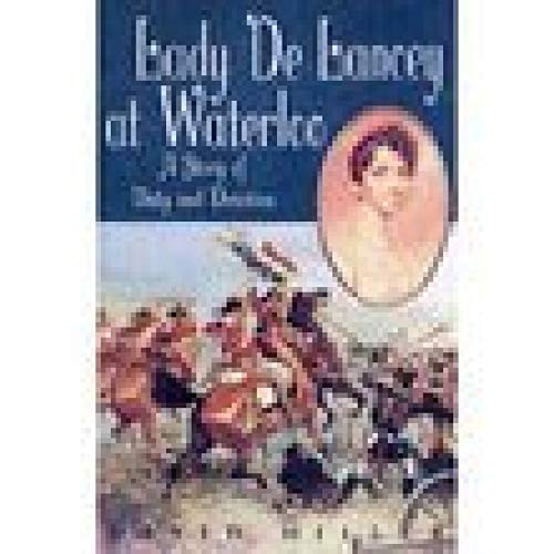 Stock image for Lady De Lancey at Waterloo: A Story of Duty and Devotion for sale by Ryde Bookshop Ltd