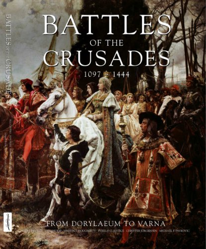 Battles of the Crusades, 1097-1444: From Dorylaeum to Varna (9781862274341) by Devries, Kelly & Phyllis G. Jestice & Martin J. Dougherty & Iain Dickie & Michael F. Pavkovic