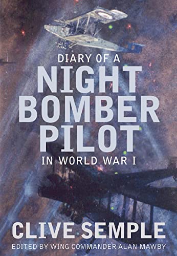 Diary of a Night Bomber Pilot in World War I.