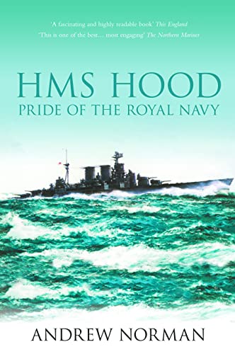 HMS Hood: Pride of the Royal Navy (9781862274532) by Norman, Andrew