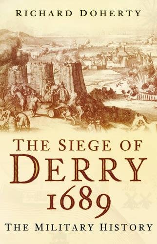 9781862274549: The Siege of Derry 1689: The Military History