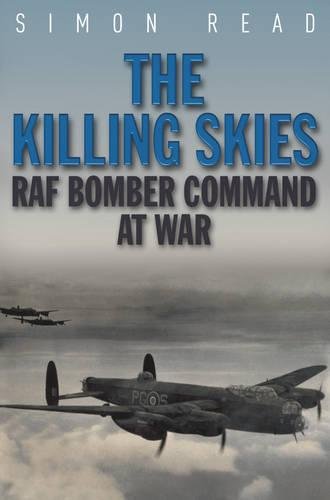 Imagen de archivo de The Killing Skies: RAF Bomber Command at War a la venta por Goldstone Books