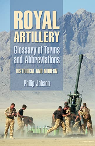Stock image for Royal Artillery Glossary of Terms and Abbreviations: Historical and Modern for sale by SecondSale