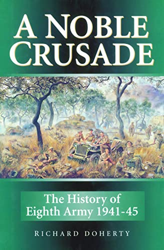Beispielbild fr A Noble Crusade: The History of the Eighth Army 1941-45 zum Verkauf von Books From California