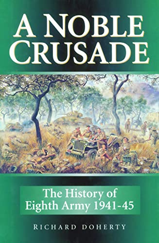 9781862274792: A Noble Crusade: The History of the Eighth Army 1941-45