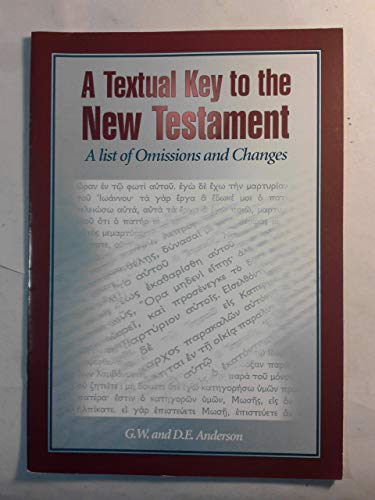 Textual Key to the New Testament: Article: A List of Omissions and Changes (Articles) (9781862280007) by George Anderson; Debra Anderson