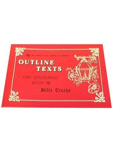 9781862280953: Bible Truths Colouring Book: Outline Texts Book 12: No. 12 (The Colouring Books)