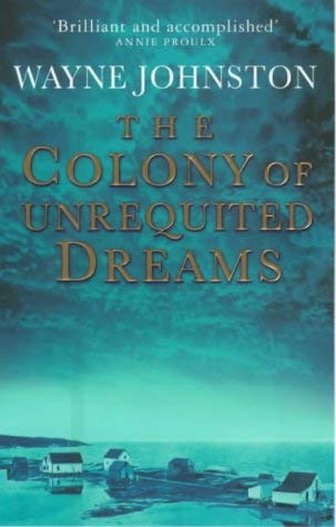 Imagen de archivo de The Colony of Unrequited Dreams a la venta por WorldofBooks
