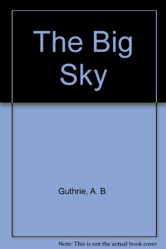 Stock image for The Big Sky for sale by Hawking Books