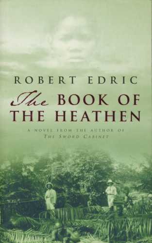 Imagen de archivo de The Book of the Heathen : A Novel of the Congo a la venta por Better World Books