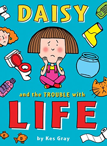 Stock image for Daisy and the Trouble with Life (A Daisy Story) for sale by WorldofBooks