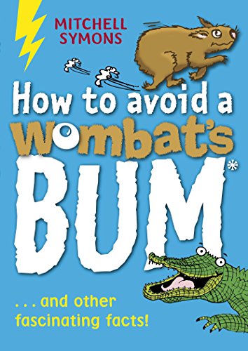 Beispielbild fr How to Avoid a Wombat's Bum zum Verkauf von Better World Books: West