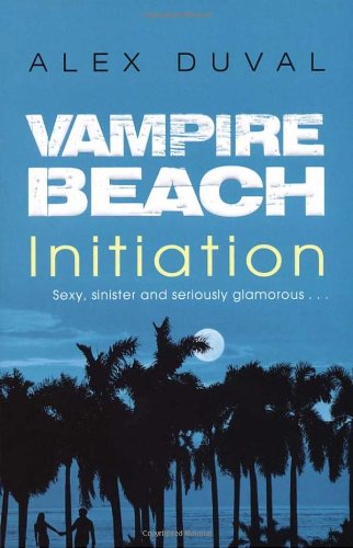Beispielbild fr Vampire Beach: Initiation (Vampire Beach) zum Verkauf von Greener Books