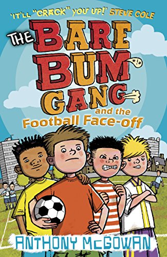 Beispielbild fr The Bare Bum Gang and the Football Face-Off zum Verkauf von Blackwell's