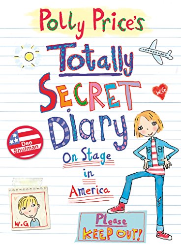 Stock image for Polly Price's Totally Secret Diary: On Stage in America (My Totally Secret Diary) for sale by WorldofBooks