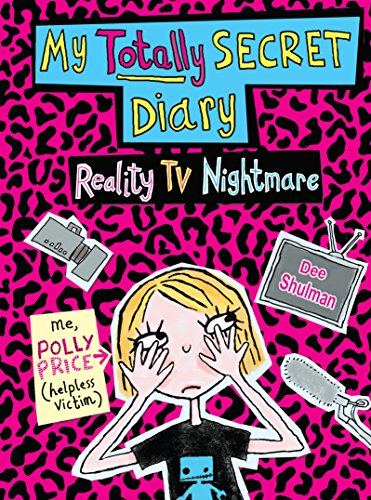 Stock image for Polly Price's Totally Secret Diary: Reality TV Nightmare (My Totally Secret Diary) for sale by WorldofBooks