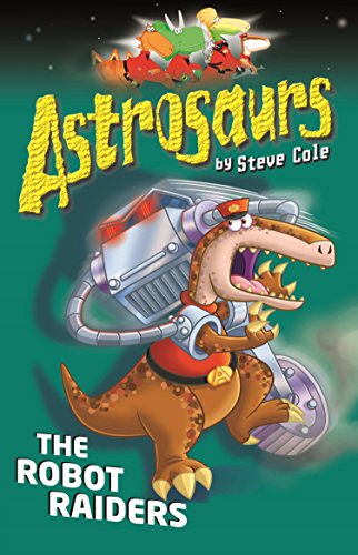 Beispielbild fr Astrosaurs 16: The Robot Raiders zum Verkauf von WorldofBooks