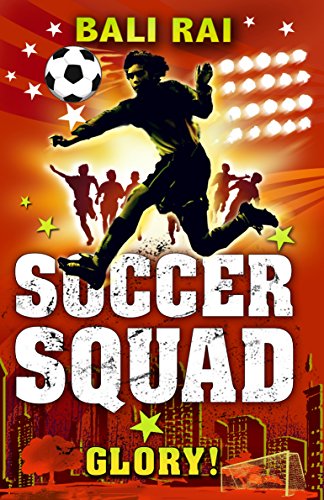 Imagen de archivo de Soccer Squad: Glory! (Soccer Squad, 4) a la venta por WorldofBooks