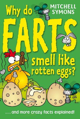 Stock image for Why Do Farts Smell Like Rotten Eggs? (Mitchell Symons' Trivia Books, 4) for sale by WorldofBooks