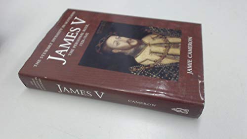 Stock image for James V: The Personal Rule, 1528-42 (Stewart Dynasty in Scotland S.) for sale by Books that Benefit