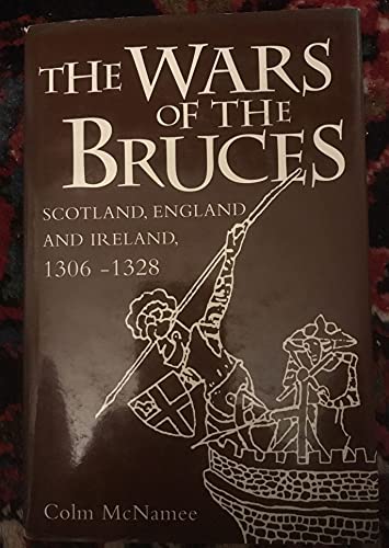 Stock image for Wars of the Bruces : Scotland, England and Ireland, 1306-1328 for sale by Better World Books