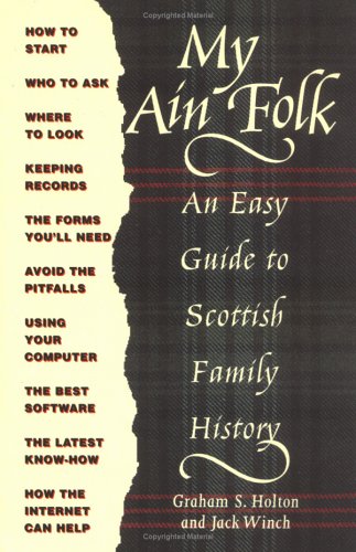 Beispielbild fr My Ain Folk : An Easy Guide to Scottish Family History zum Verkauf von Better World Books