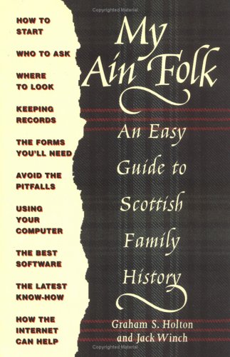 Imagen de archivo de My Ain Folk : An Easy Guide to Scottish Family History a la venta por Better World Books