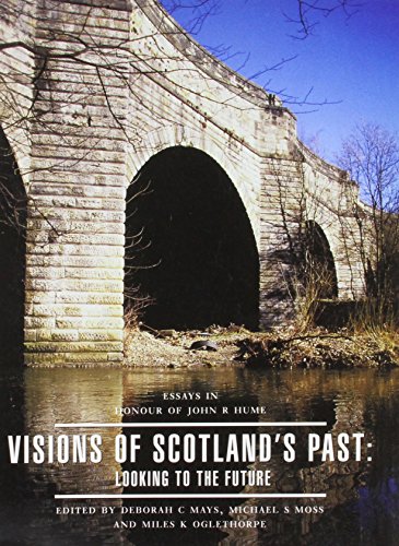 Imagen de archivo de Vision of Scotland's Past: Looking to the Future - Essays in Honour of John Hume a la venta por WorldofBooks