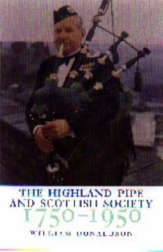 The Highland Pipe and Scottish Society 1750-1950