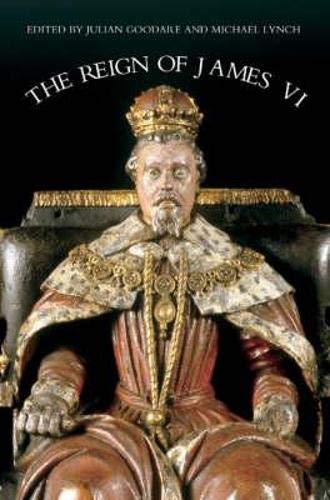 9781862320956: The Reign of James VI