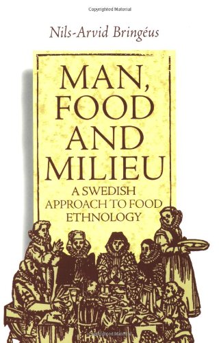 Stock image for Man, Food and Milieu: A Swedish Approach to Food Ethnology for sale by Midtown Scholar Bookstore
