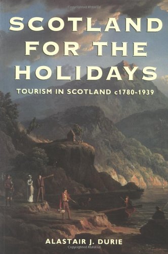 Beispielbild fr Scotland for the Holidays?: Tourism in Scotland c.1780-1939 zum Verkauf von WorldofBooks