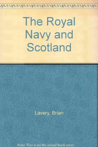 The Royal Navy and Scotland (9781862321731) by Brian Lavery