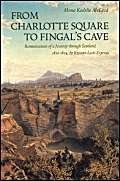 Stock image for From Charlotte Square to Fingal's Cave: Reminiscences of a Journey through Scotland 1820-1824, by Krystyn Lach-Szyrma for sale by Mullen Books, ABAA