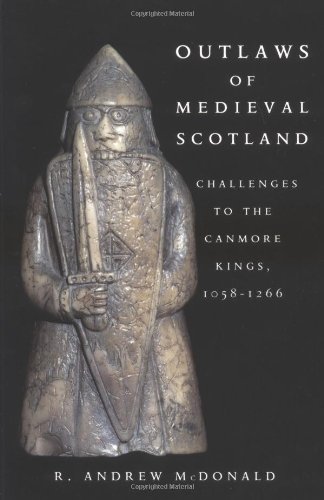 9781862322363: Outlaws of Medieval Scotland: Challenges to the Canmore Kings, 1058-1266